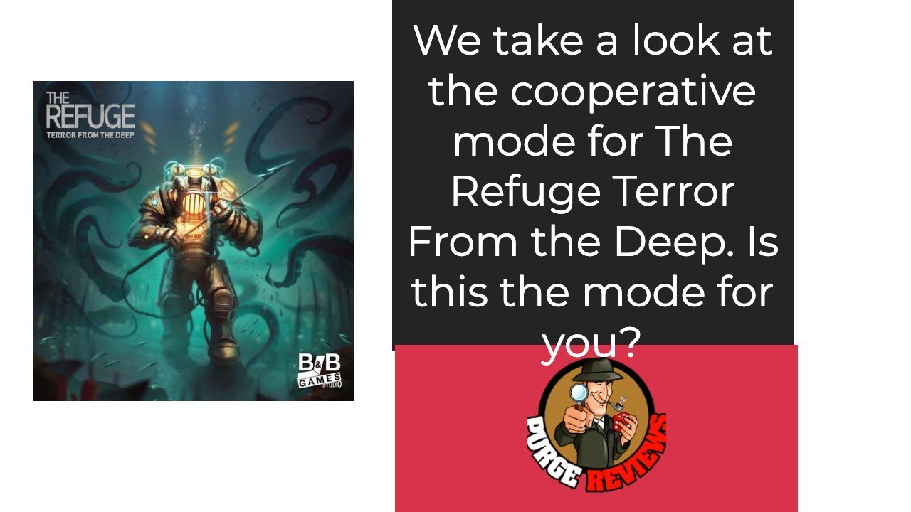 Refuge Terror From the Deep Cooperative Game by Purge Reviews