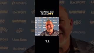 Peter Wright Hilarious Drunk interview Wealth