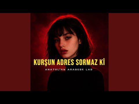 Kurşun Adres Sormaz Ki