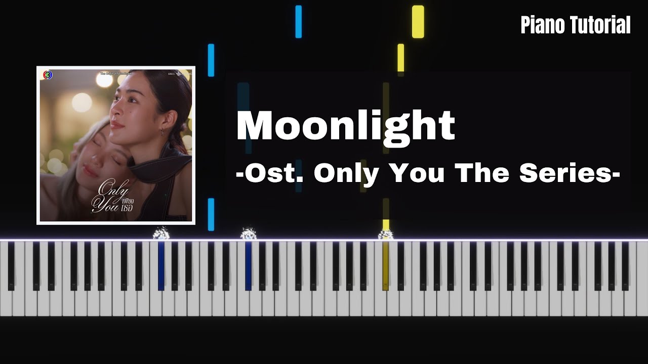 [LingLingKwong] Moonlight | OST. Only You The Series | Piano Tutorial