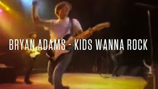 Bryan Adams - Kids Wanna Rock chords