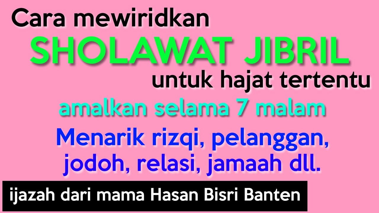 #114 CARA MEWIRIDKAN SHOLAWAT JIBRIL UNTUK HAJAT TERTENTU