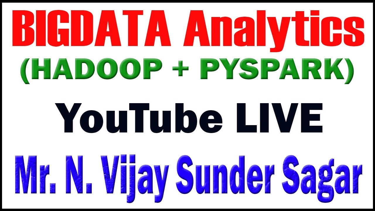 BIG DATA ANALYTICS TUTORIALS BY Mr.N.Vijay Sundar Sagar - YouTube