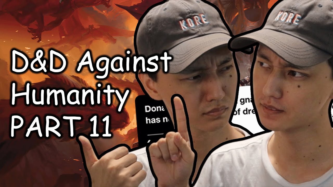 Playing D&D with CARDS AGAINST HUMANITY instead of dice... PART 11