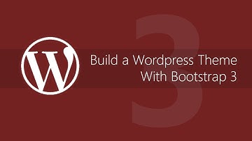 Make a WordPress theme with Bootstrap 3 - Tutorial #3