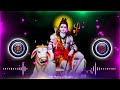 Mera Bhola Hai Bhandari | Kare Nandi Ki Sawari Shambhu Nath Re DJ Remix || Hindu DJ Saund ll DJ Song Mp3 Song