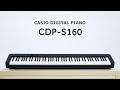 CASIO | デジタルピアノ CDP-S160の楽しみ方