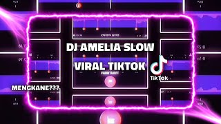DJ AMELIA SLOW🎶VIRAL TIKTOK🤩-STORY WA 30 DETIK BEAT VN📍