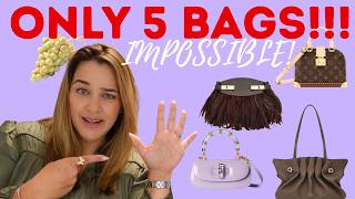 IF I COULD ONLY KEEP 5 LUXURY BAGS - THESE ARE MY CHOICES!