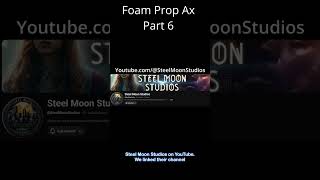 PART 6 Foam Prop Ax Tutorial! #DIY #Cosplay #Tutorial #Shorts
