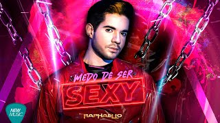 Medo De Ser Sexy - Raphaello