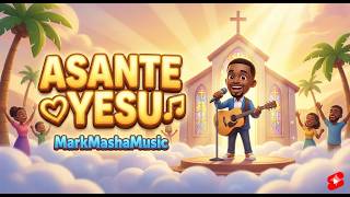 ASANTE YESU (Thank You, Jesus) |   | Psalm 23