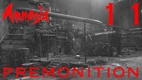 MAN VS HAM | Amnesia: Premonition (Part 11)