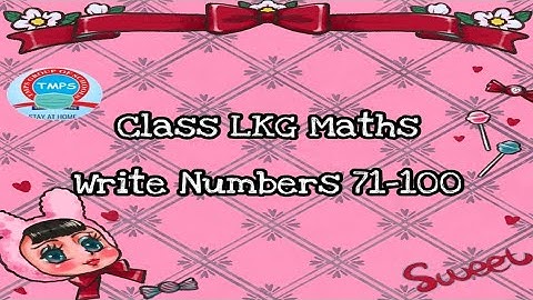 Class LKG Maths | Write Numbers 71 to 100