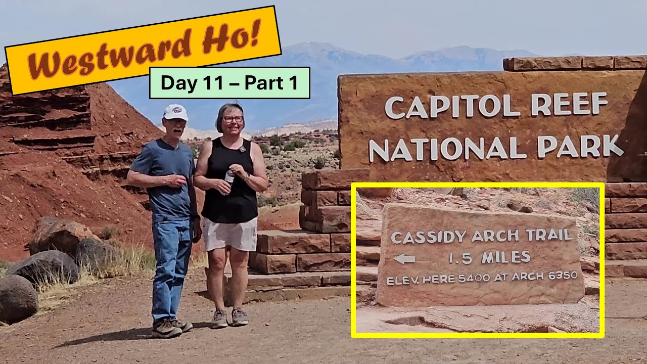 Capitol Reef National Park Part 1 - The scenic hike to Cassidy Arch