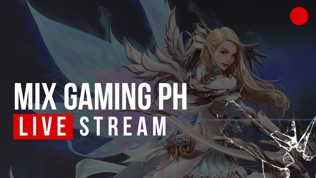 Mix Gaming PH is now on LIVE