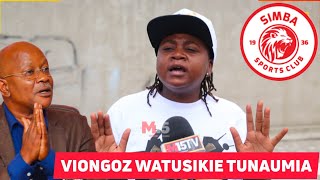 Key Mziwanda Ageuka Mbogo Kuhusu Viongozi Watusikie Simba Yetu Haiwaumi 