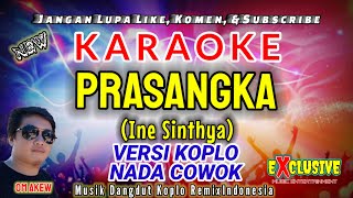 Prasangka Nada Cowok Karaoke Dangdut Koplo Dj Ine Sinthya musik Dangdut Koplo Remix Om Akew