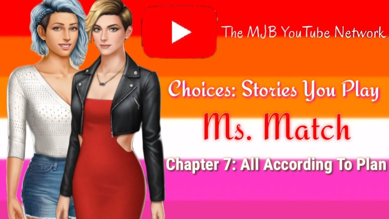 Choices Stories You Play - 🏳️‍🌈🌈 Ms. Match Chapter 7: All According To Plan