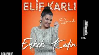 Elif Karlı - Erkek Kadın ( Dj Dogushiba Remix )