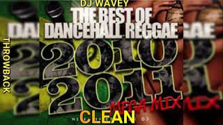 THROW BACK CLEAN DANCHEALL MIX - 2010-2012  (DJ WAVEY )VYBZ KARTEL,POPCAAN JAHVINCI MAVADO BLAK RYNO