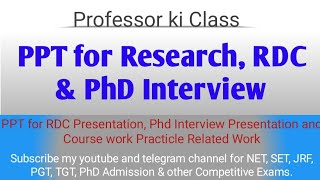 "PPT for RDC, PhD Interview & Course Work Presentation, Pre Submission Presentation For PhD"