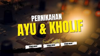 SIARAN LANGSUNG PESTA PERNIKAHAN AYU & KHOLIF - PALOKLOAN GAPURA