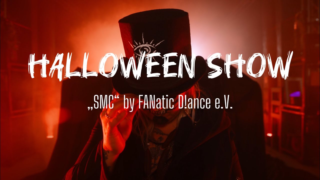 HALLOWEEN SHOW by „SMC“ FANatic D!ance e.V.