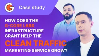 Case study: Clean Traffic and G-Core Labs