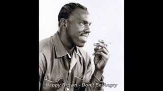 15 Nappy Brown   Don't Be Angry
