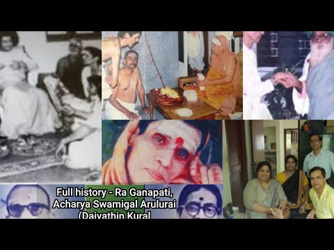 Experience with Mahaperiyava - Acharya Swamigal Arulurai,Full history Daivathin Kural & Ra Ganapati