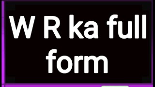 Wr Ka Full Form