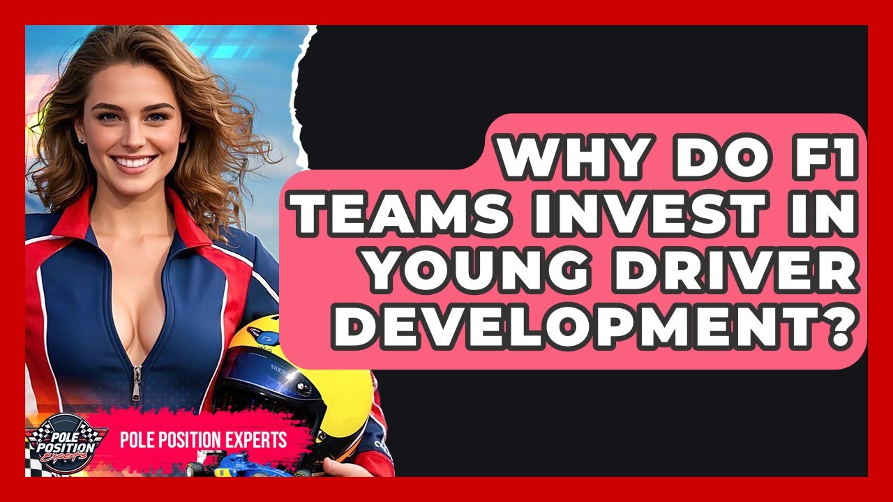Why Do F1 Teams Invest In Young Driver Development? - Pole Position ...
