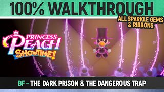 Princess Peach: Showtime - BF: The Dark Prison & the Dangerous Trap - 100% All Sparkle Gems, Ribbon