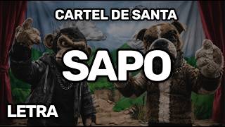 SAPO (Letra) Cartel de Santa