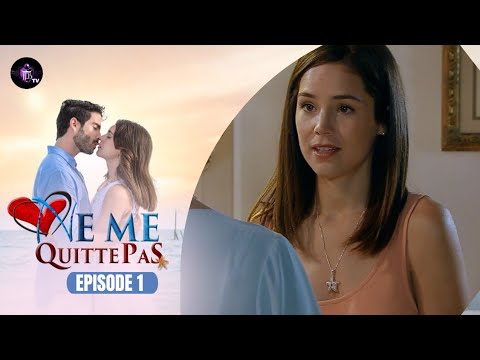 NE ME QUITTE PAS Épisode 1 en français | HD