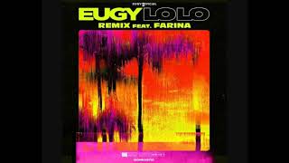 Lolo Remix - Eugy Ft. Farina ( Official) Resimi