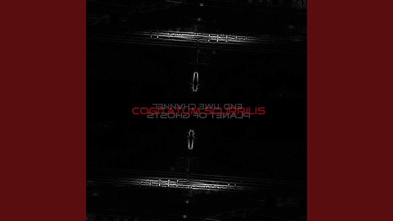 Cogitatum Scurrilis - Planet of Ghosts