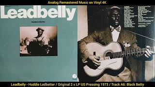Leadbelly - Black Betty (Original LP Song Analog Remastered 1973) 4K