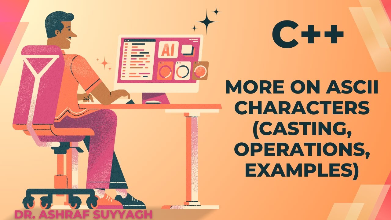 C++ - Lecture 11 - More on ASCII Characters (Casting, Operations ...