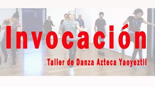 Danza Azteca: Invocación  -Taller de Danza Azteca Yaoyeztli-
