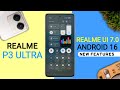 Realme P3 Ultra Official Realme Ui 7.0 Android 16 Update - 24+ Hidden Features | P3 Ultra New Update