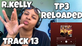 R.KELLY “ TP3 RELOADED ALBUM REACTION “ S*EX LOVE IS WHAT WE MAKIN “ 