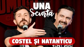 Una Scurtă - Ep 25 cu Costel și Natanticu