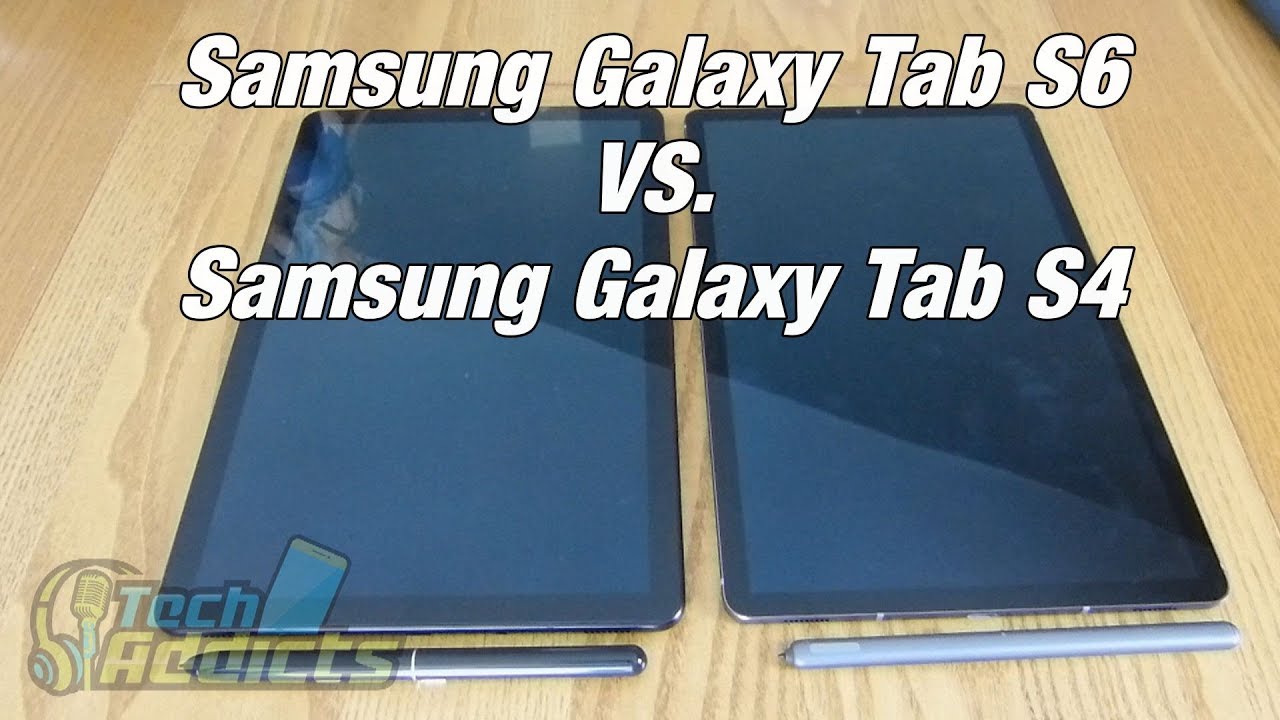 Samsung Galaxy Tab S6 vs Samsung Galaxy Tab S4