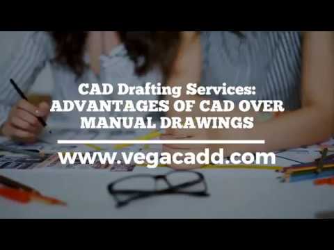 CAD Drafting Services : Advantages of CAD over Manual Drawing