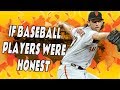 If Baseball Players Were Honest