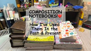 COMPOSITION NOTEBOOKS ❤️ How I’ve Used Them in the Past & Present