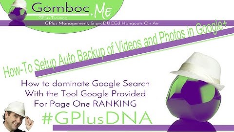 How To Set up Auto Backup of Videos and Photos in Google+ on an Adriod Device   DND