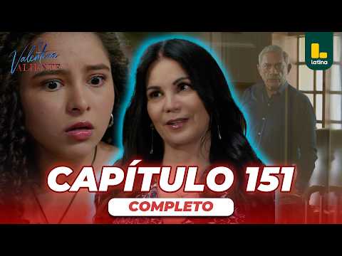 VALENTINA VALIENTE - FULL EPISODE 151 | LATINA TELEVISIÓN